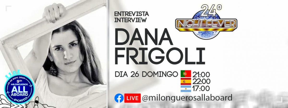Interview with the tango dancer Dana Frigoli by Milongueros All Aboard Tango Festival